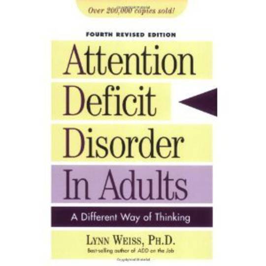 Attention Deficit Disorder in Adults: A different way of thinking